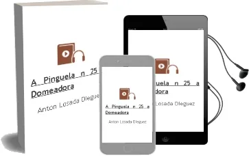 Descargar AudioLibro A Pinguela nº 25: A Domeadora de Anton Losada Dieguez año 2005