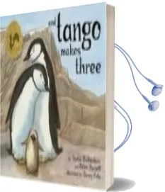 Descargar AudioLibro And Tango Makes Three: The True Story of the Very First Chinstrap Penguin to Have two Daddies de Justin Richardson año 2005