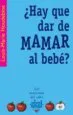 AudioLibro ¿Hay que dar de Mamar al Bebe? de Louis Marie Houdebine