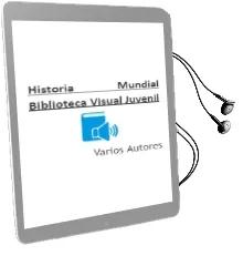 Descargar AudioLibro Historia Mundial (Biblioteca Visual Juvenil) de Varios Autores año 2005