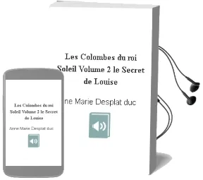 Descargar AudioLibro Les Colombes du Roi-Soleil Volume 2: Le Secret de Louise de Anne Marie Desplat Duc año 2005