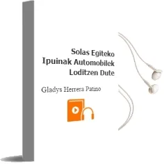 Descargar AudioLibro Solas Egiteko Ipuinak: Automobilek Loditzen Dute de Gladys Herrera Patiño año 2005
