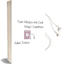 Descargar AudioLibro Txan Magoa eta Dedi Mago Ospetsua de Julen Tokero año 2005