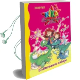 Descargar AudioLibro El Dinosaurio Salvaje (Kika Superbruja y Dani; 5) de Varios Autores año 2005