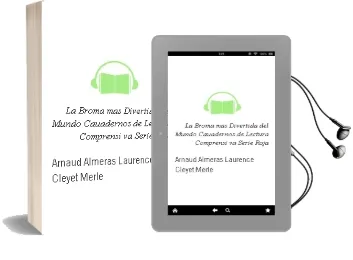 Descargar AudioLibro La Broma mas Divertida del Mundo (Cauadernos de Lectura Comprensi va Serie Roja) de Arnaud Almeras; Laurence Cleyet Merle año 2005