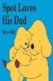 AudioLibro Spot Loves his dad de Eric Hill