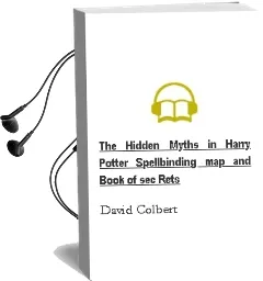 Descargar AudioLibro The Hidden Myths in Harry Potter Spellbinding map and Book of sec Rets de David Colbert año 2005