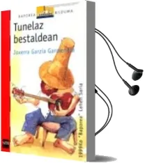 Descargar AudioLibro Tunelaz Bestaldean de Joxerra Garzia Garmendia año 2005