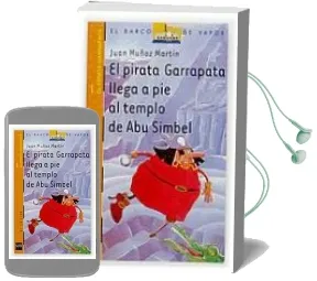 Descargar AudioLibro El Pirata Garrapata Llega a pie al Templo de abu Simbel de Juan Muñoz Martin año 2005