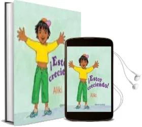 Descargar AudioLibro ¡Estoy Creciendo! de Aliki año 2005