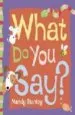 AudioLibro What do you say? de Mandy Stanley