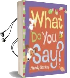 Descargar AudioLibro What do you say? de Mandy Stanley año 2005