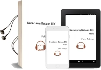 Descargar AudioLibro Karabana Batean Bizi Naiz de Patxi Gallego año 2006