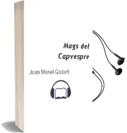 Descargar AudioLibro Mags del Capvespre de Joan Manel Gisbert año 2006