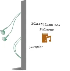 Descargar AudioLibro Plastilina nos Pulmons de Jaureguizar año 2006