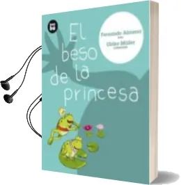Descargar AudioLibro El Beso de la Princesa de Fernando Almena año 2006
