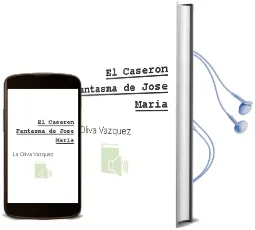 Descargar AudioLibro El Caseron Fantasma de Jose Maria De La Oliva Vazquez año 2006