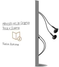 Descargar AudioLibro Alboroto en la Granja (Toca y Suena) de Varios Autores año 2006