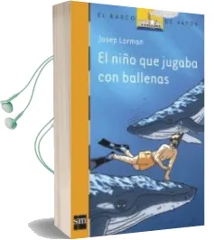 Descargar AudioLibro El Niño que Jugaba con las Ballenas de Josep Lorman año 2006