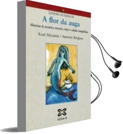 Descargar AudioLibro A Flor da Auga: Historias de Encantos Mouros Serpes e Cidades mer Gulladas de Antonio Reigosa año 2006