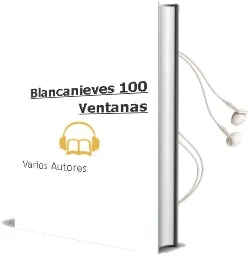 Descargar AudioLibro Blancanieves (100 Ventanas) de Varios Autores año 2006