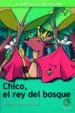 AudioLibro Chico, el rey del Bosque (la Mochila del Astor. Serie Verde, 26) de Francisco Mariscal