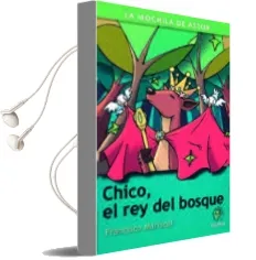 Descargar AudioLibro Chico, el rey del Bosque (la Mochila del Astor. Serie Verde, 26) de Francisco Mariscal año 2006
