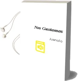 Descargar AudioLibro ¡Nos Gustamos! de Juanolo año 2006