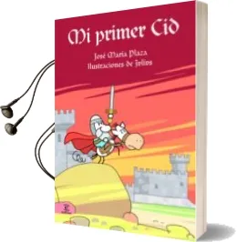 Descargar AudioLibro Mi Primer cid de Jose Maria Plaza año 2006