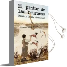 Descargar AudioLibro El Pintor de las Neuronas (2 Vols.) de V. Muñoz Puelles año 2006