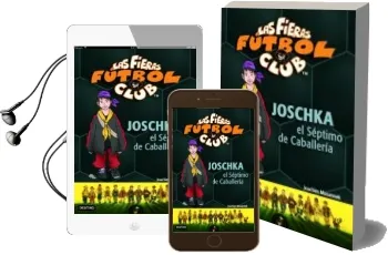 Descargar AudioLibro Las Fieras Futbol Club 9: Joschka, el Septimo de Caballeria de Joachim Masannek año 2006