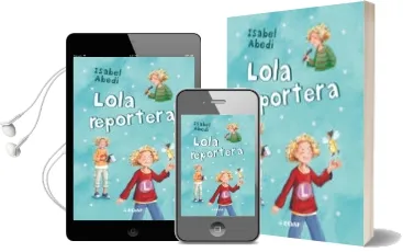 Descargar AudioLibro Lola Reportera (t. 2) de Isabel Abedi año 2006