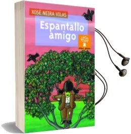 Descargar AudioLibro Espantallo Amigo de Xose Neira Vilas año 2006