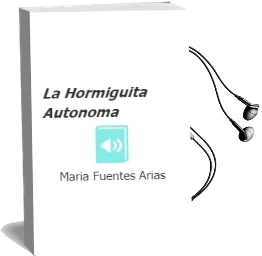 Descargar AudioLibro La Hormiguita Autonoma de Maria Fuentes Arias año 2006
