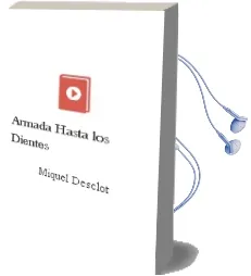 Descargar AudioLibro Armada hasta los Dientes de Miquel Desclot año 2006
