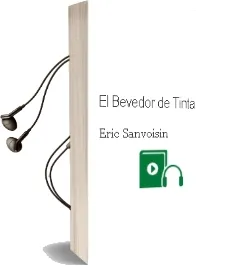 Descargar AudioLibro El Bevedor de Tinta de Eric Sanvoisin año 2006