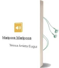 Descargar AudioLibro Mariposa, Mariposa... de Teresa Arrieta Eugui año 2006