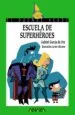 AudioLibro Escuela de Superheroes de Gabriel Garcia De Oro