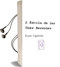 Descargar AudioLibro L Escola de les Tres Bessones de Roser Capdevila año 2006