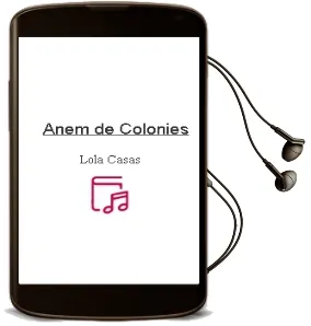 Descargar AudioLibro Anem de Colonies de Lola Casas año 2006