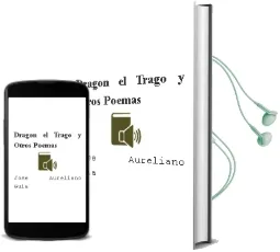 Descargar AudioLibro Dragon, el Trago y Otros Poemas de Jose Aureliano Guia año 2006