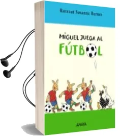 Descargar AudioLibro Miguel Juega al Futbol de Rotraut Susanne Berner año 2006