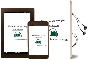 Descargar AudioLibro Then he ate my boy Entrancers de Louise Rennison año 2006