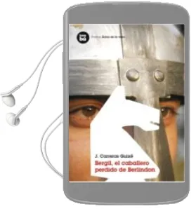 Descargar AudioLibro Bergil, el Caballero Perdido de Berlindon de J. Carreras Guixe año 2006