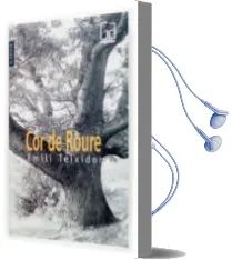 Descargar AudioLibro Cor de Roure de Emili Teixidor año 2006