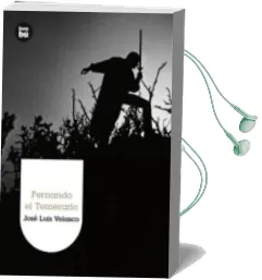 Descargar AudioLibro Fernando el Temerario de Jose Luis Velasco año 2007