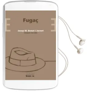 Descargar AudioLibro Fugaç de Josep M. Benet I Jornet año 2007
