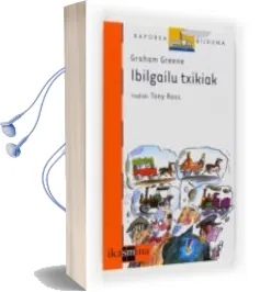 Descargar AudioLibro Ibilgailu Txikiak de Graham Greene año 2007