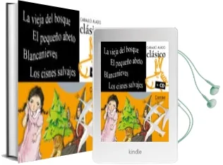 Descargar AudioLibro La Vieja del Bosque; el Pequeño Abeto; Blancanieves; los Cisnes s Alvajes (Incluye cd) de Varios Autores año 2007