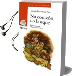 Descargar AudioLibro No Corazon do Bosque de Agustin Fernandez Paz año 2007